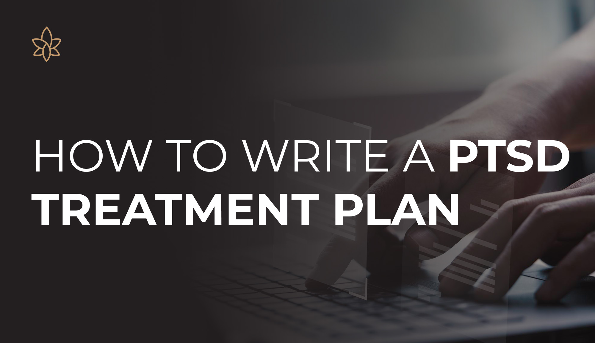 How to Write a PTSD Treatment Plan